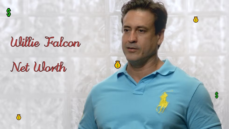 Willie Falcon Net Worth